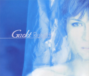 Gackt rebirth album art